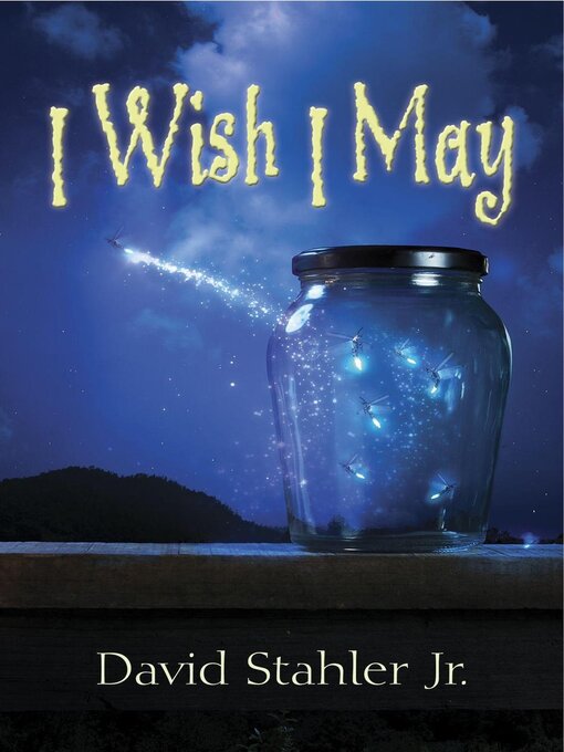 Title details for I Wish I May by David Stahler - Available